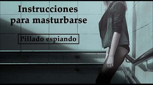 Instructions for masturbating in Spanish. They caught you spying. JOI