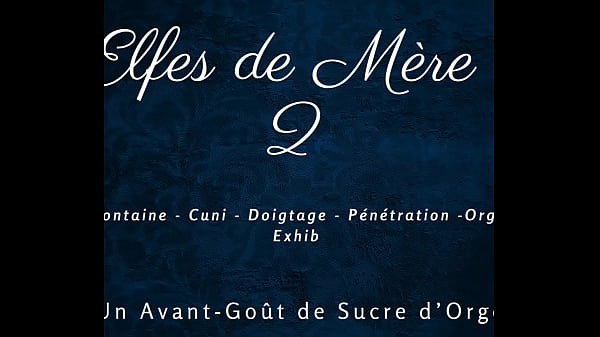 Les Elfes de M&egrave_re No&euml_l 2 - french dirty talk squirting