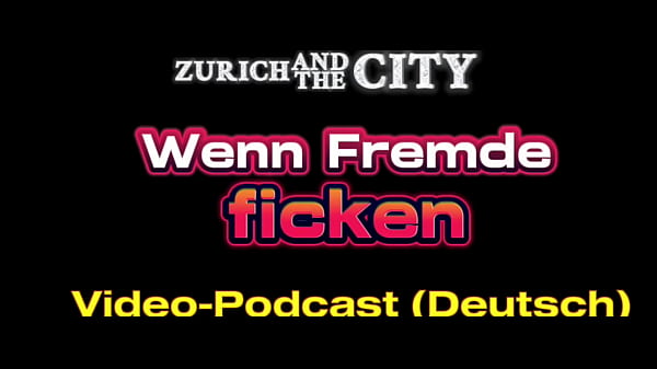 Wenn FREMDE im Schweizer Saunaclub FICKEN &ndash_ XXX-Podcast auf Deutsch
