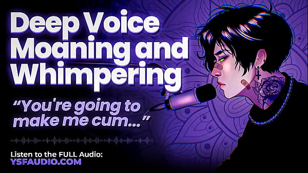 (Audio) Male Moaning and Whimpering | Deep Voice Dirty Talk