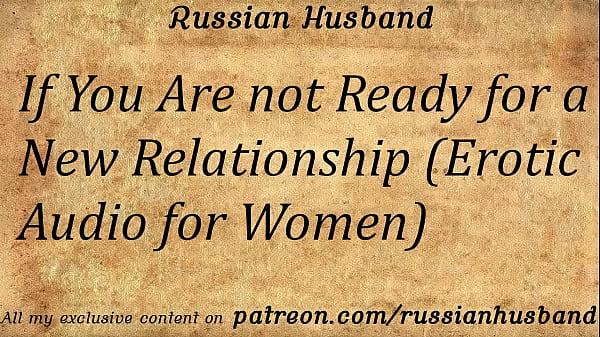 If You Are not Ready for a New Relationship (Erotic Audio for Women)